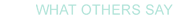 What Others Say